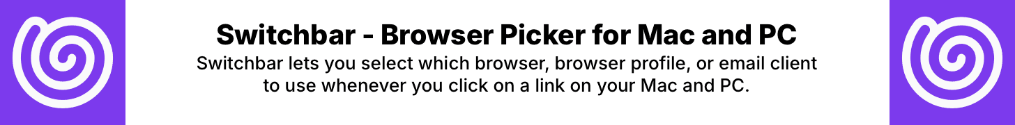 Switchbar - Browser picker for macOS and Windows